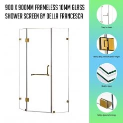 900 X 900mm Frameless 10mm Glass Shower Screen By Della Francesca Gold Hinges/Brackets And Round Handle