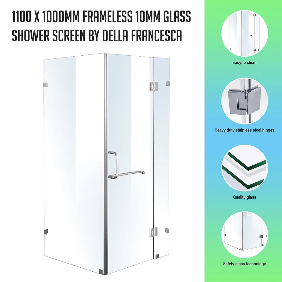 110 X 100cm Frameless 10mm Glass Shower Screen By Della Francesca CHROME Hinges/Brackets And ROUND Handle